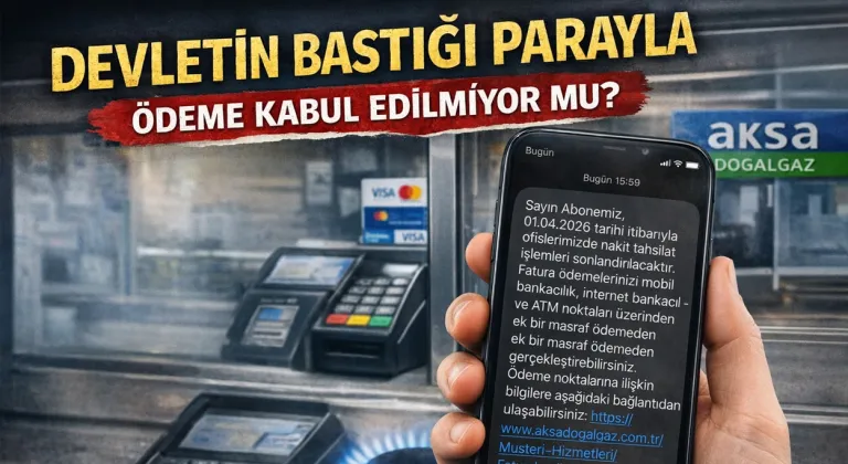 Aksa Doğalgaz devletin bastığı parayla ödeme kabul etmeyecek mi?