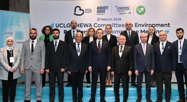 Balıkesir’de UCLG-MEWA Çevre Komitesi toplandı