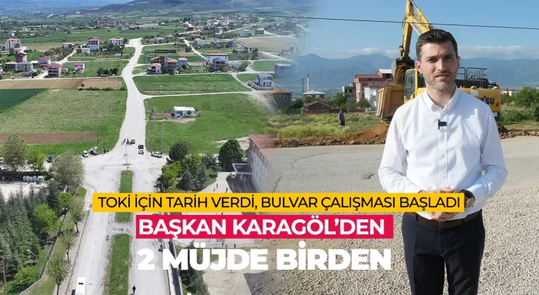 Başkan Karagöl'den 2 müjde birden