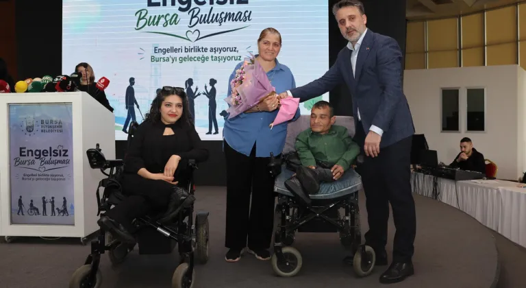 ‘Engelsiz Bursa Buluşması’nda gönüller bir oldu