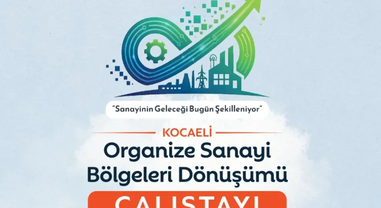 Sanayinin dönüşümü Kocaeli'de masaya yatırılıyor